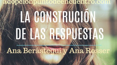 La construcción de las respuestas. Ana Berástegui y Ana Rosser.