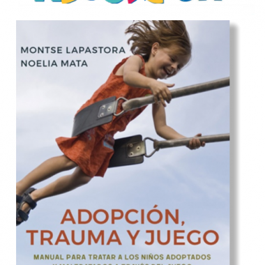 ABOOKCIÓN. Adopción, trauma y juego. Montse Lapastora, Noelia Mata