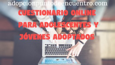 Cuestionario online para adolescentes y jóvenes adoptados