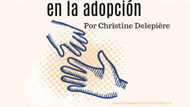 Fracaso versus éxito en la adopción. Por Christine Delepière