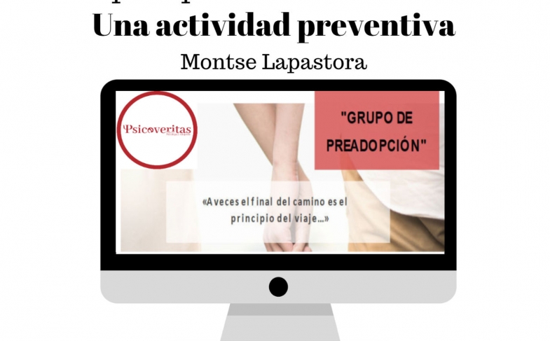 Grupo de preadopción. Una actividad preventiva Por Montse Lapastora.