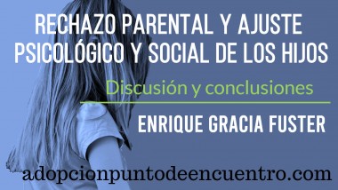 Rechazo parental y ajuste psicológico y social de los hijos. Enrique Gracia Fuster