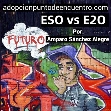 ESO vs E2O. Por Amparo Sánchez Alegre.