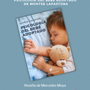 ABOOKCIÓN. Psicología del bebé adoptado. Montse Lapastora.