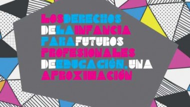 Guía.Los derechos de la infancia para futuros profesionales de educación.