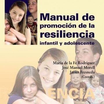 Manual de promoción de la resiliencia infantil y adolescente. José Manuel Morell (coautor)