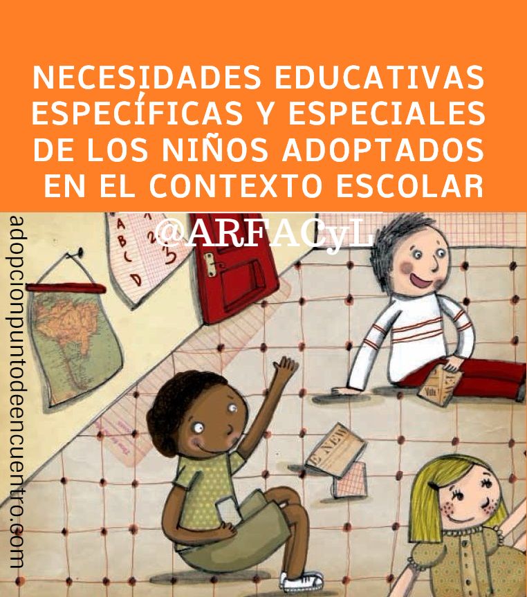 Necesidades educativas específicas y especiales de los niños adoptados en el contexto escolar.