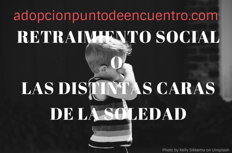 Retraimiento social o las distintas caras de la soledad.