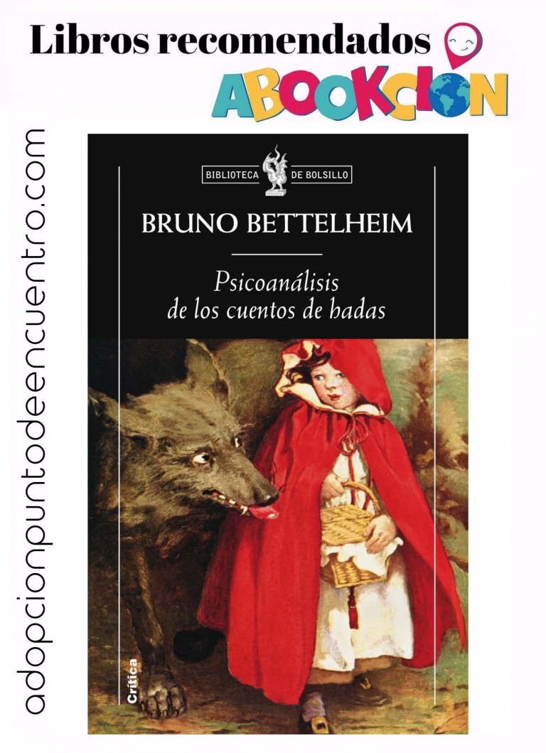 ABOOKCIÓN. Psicoanálisis de los cuentos de hadas. Bruno Bettelheim 