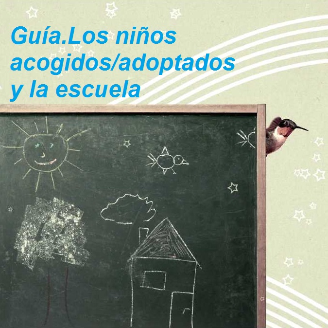 Guía. Los niños acogidos/adoptados y la escuela