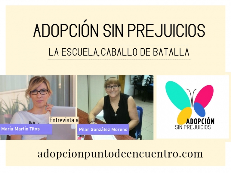 ADOPCIÓN SIN PREJUICIOS. La escuela caballo de batalla.