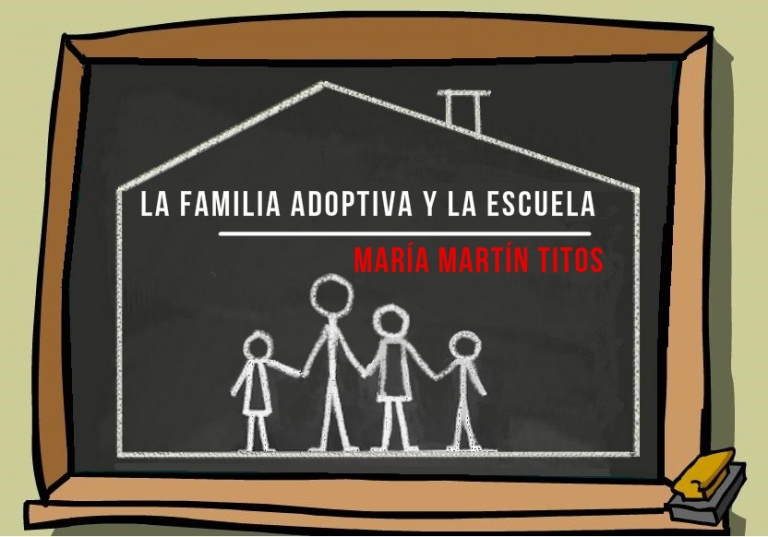 La Familia adoptiva y la escuela.Por María Martín Titos.