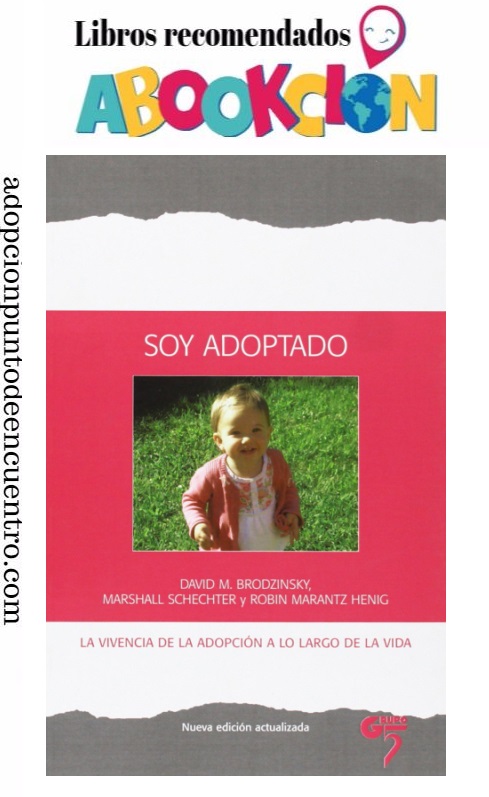 ABOOKCIÓN. Soy Adoptado. La vivencia de la adopción a lo largo de la vida