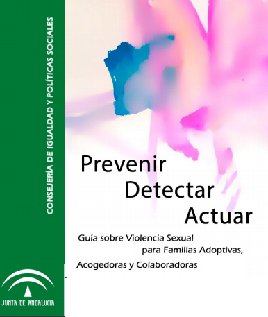Guía sobre Violencia Sexual para Familias Adoptivas, Acogedoras y Colaboradoras.