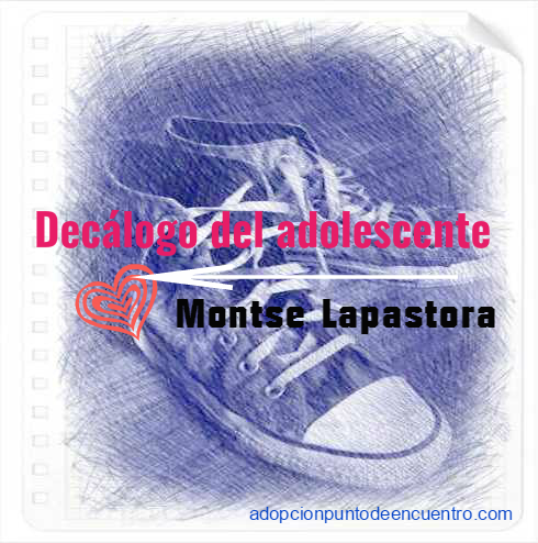 Decálogo del adolescente. Montse Lapastora.