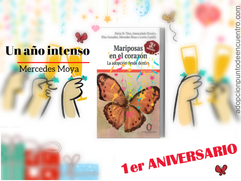 Un año intenso.“Mariposas en el Corazón. La adopción desde dentro”