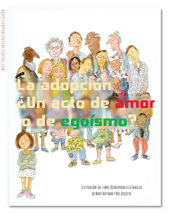 La adopción ¿Un acto de amor o de egoísmo?