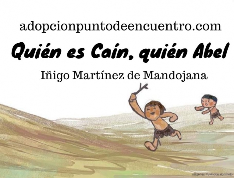 Quién es Caín, quién Abel. Por Iñigo Martínez de Mandojana