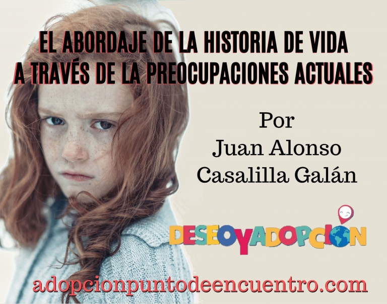 El abordaje de la historia de vida a través de la preocupaciones actuales. Juan Alonso Casalilla