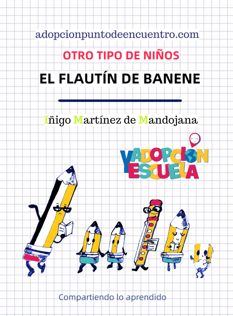OTRO TIPO DE NIÑOS.EL FLAUTÍN DE BANENE. Iñigo Martínez de Mandojana.