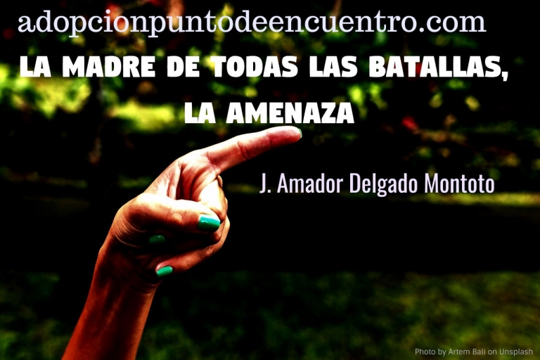 LA MADRE DE TODAS LAS BATALLAS, LA AMENAZA