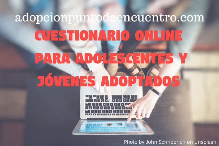 Cuestionario online para adolescentes y jóvenes adoptados