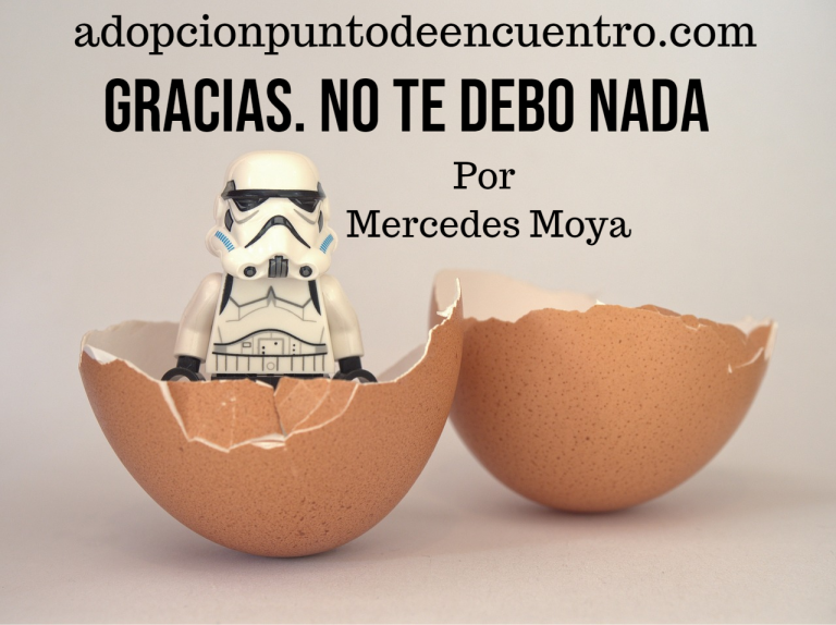Gracias. No te debo nada. Por Mercedes Moya