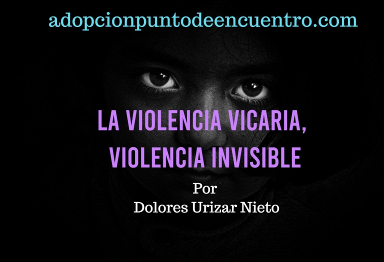 La violencia vicaria, violencia invisible. Por Dolores Urizar Nieto