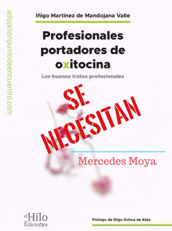 Profesionales portadores de oxitocina. Se necesitan. Por Mercedes Moya