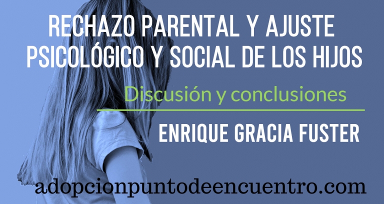 Rechazo parental y ajuste psicológico y social de los hijos. Enrique Gracia Fuster