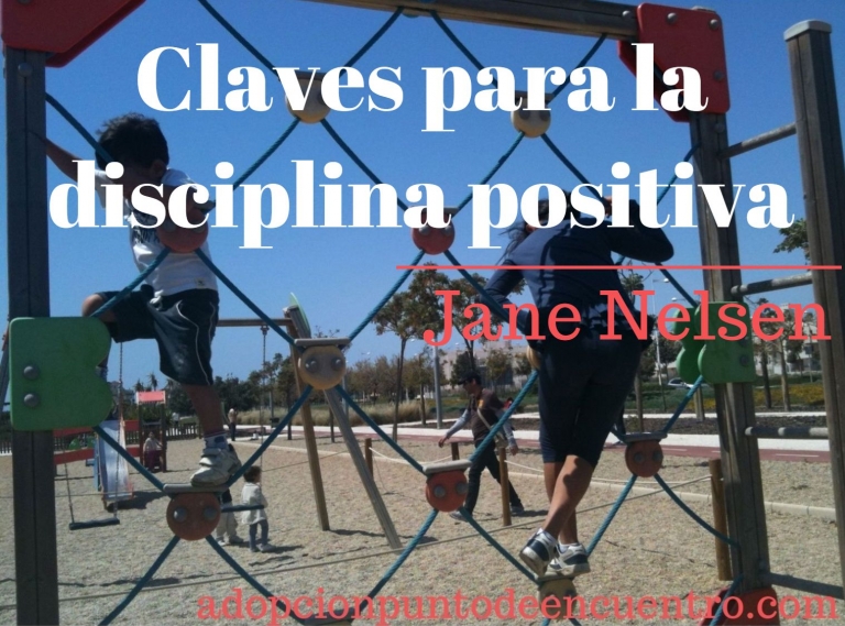 Claves para la disciplina positiva. Jane Nelsen