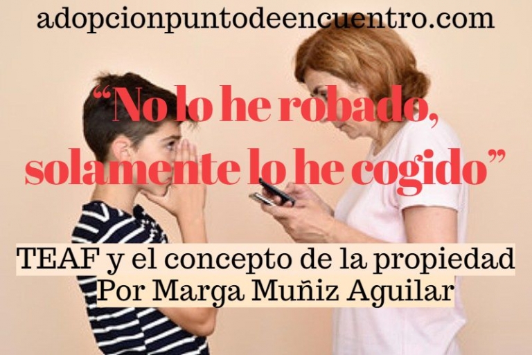 “No lo he robado, solamente lo he cogido”. Teaf y el concepto de la propiedad.Por Marga Muñiz Aguilar
