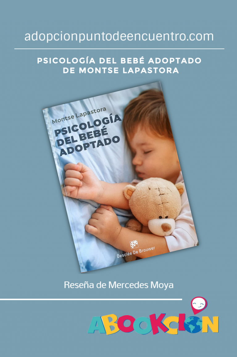 ABOOKCIÓN. Psicología del bebé adoptado. Montse Lapastora.