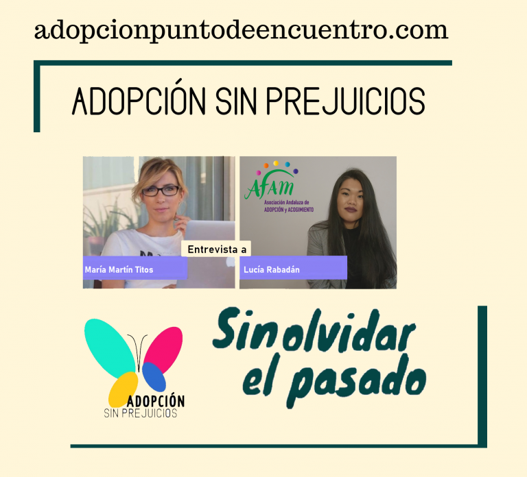 ADOPCIÓN SIN PREJUICIOS. Sin olvidar el pasado.
