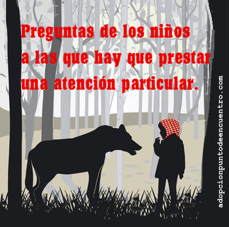 Preguntas de los niños a las que hay que prestar una atención particular.