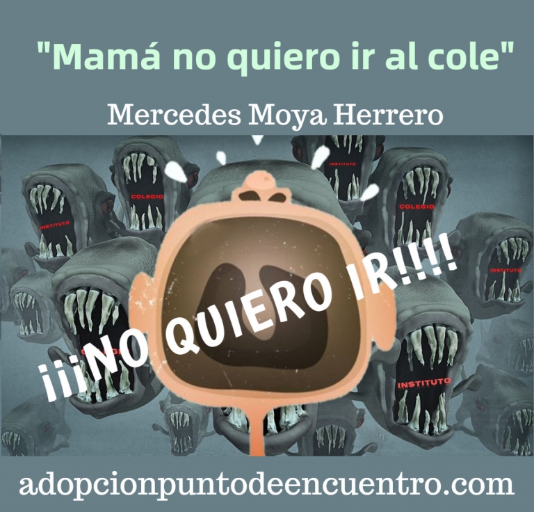 «Mamá no quiero ir al cole». Mercedes Moya