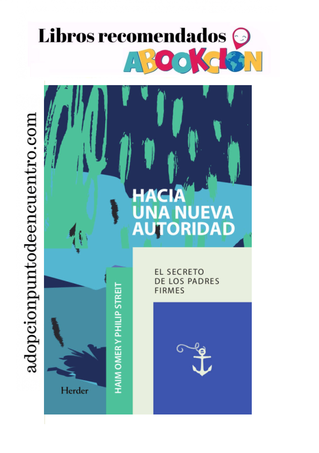 ABOOKCIÓN. Hacia Una Nueva Autoridad. El Secreto De Los Padres Firmes.