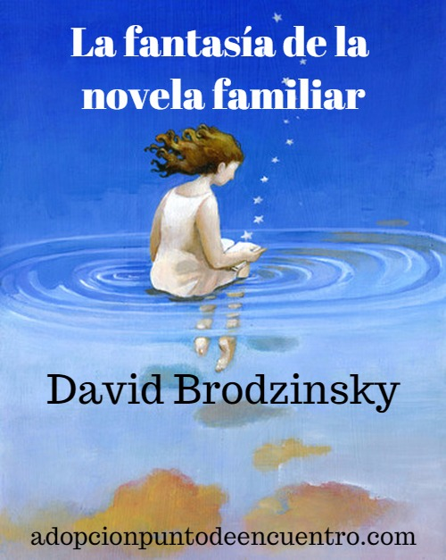 La fantasía de la novela familiar. David Brodzinsky