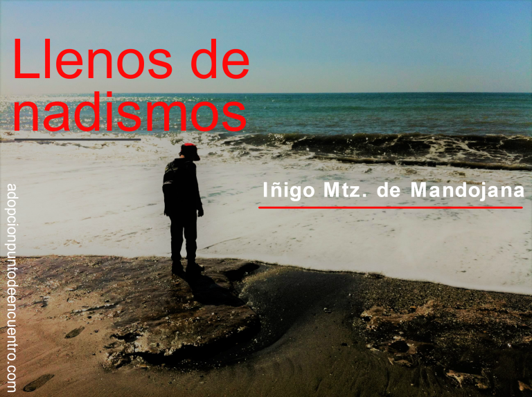 Llenos de nadismos. Iñigo Mtz. de Mandojana