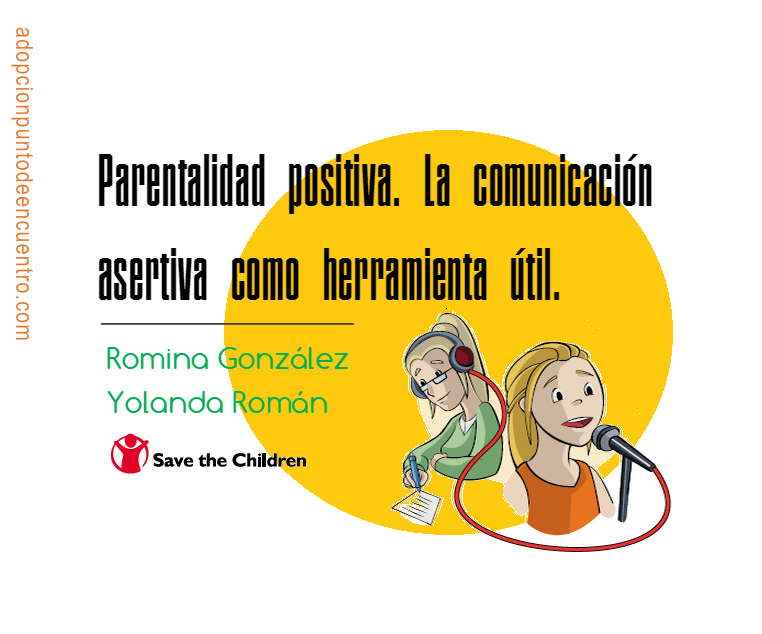 Parentalidad positiva. La comunicación asertiva como herramienta útil.