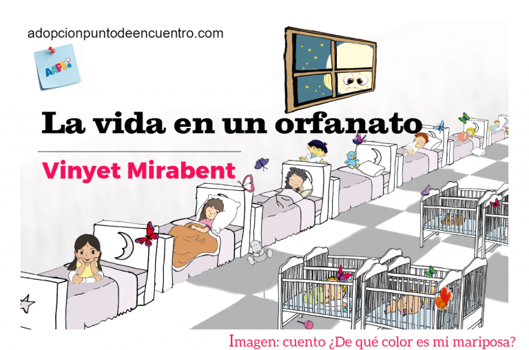 La vida previa del menor: la vida en el orfanato. Por Vinyet Mirabent