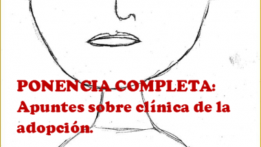 Apuntes sobre clínica de la adopción. PONENCIA COMPLETA. Autor: Emilce  Dio  Bleichmar