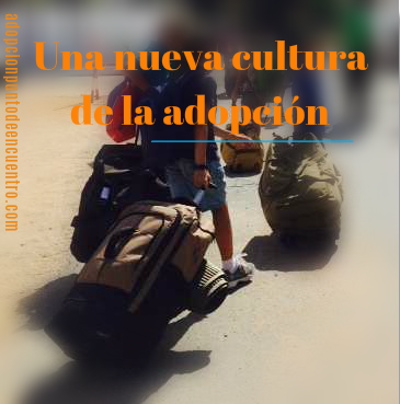 Una nueva cultura de la adopción